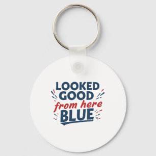 Looked Good From Here Blue Funny Softll Mama Mom Key Ring