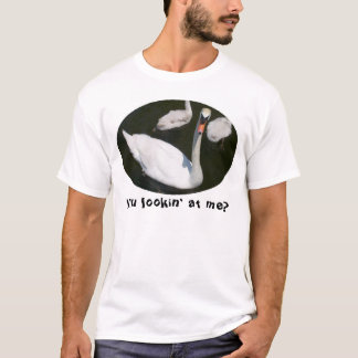 Lookin' At Me Swan T-Shirt
