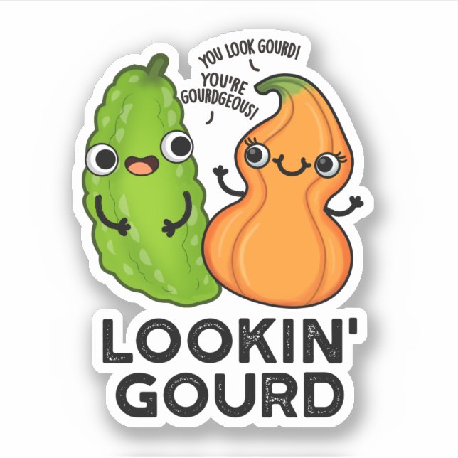 Lookin Gourd Funny Veggie Pun  (Front)