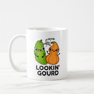 Lookin Gourd Funny Veggie Pun  Coffee Mug