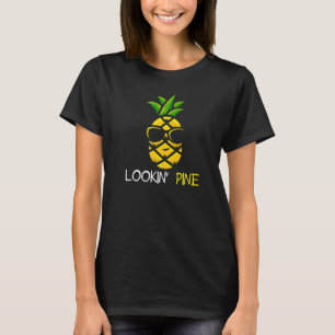 Lookin Pine Cool Pineapple T-Shirt