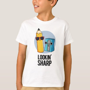 Lookin Sharp Funny Pencil Pun  T-Shirt