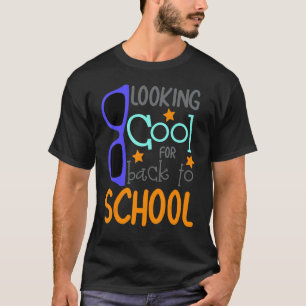 Looking Cool To Back To School 2 T-Shirt