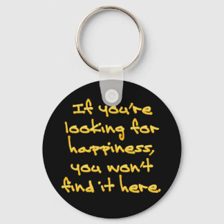Looking fo Happiness Key Ring
