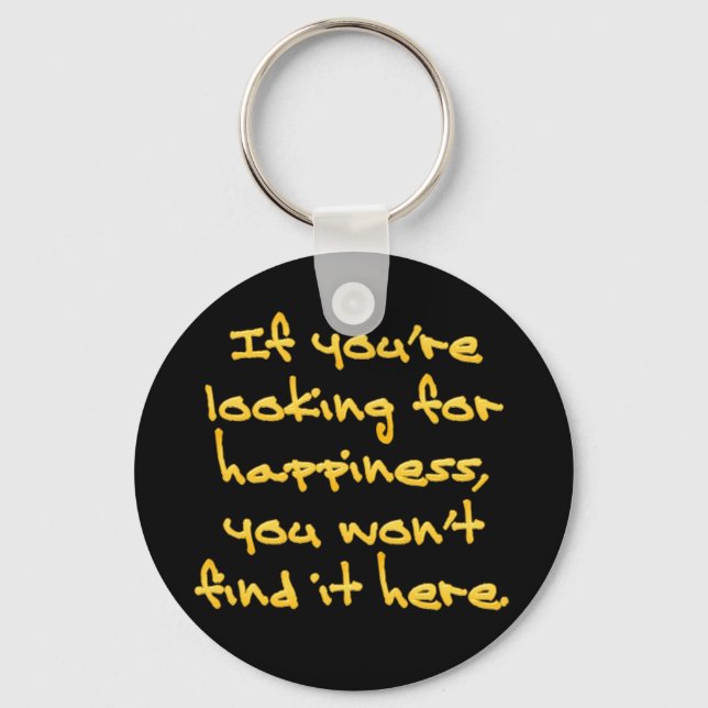 Looking fo Happiness Key Ring (Front)