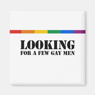 Looking for a few gay men magnet