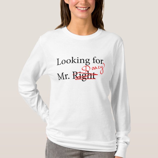 Looking for Mr Darcy T-Shirt (Front)