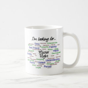 Looking for Mr. Right Coffee Mug