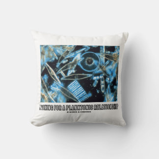 Looking For Planktonic Relationship Diatoms Humour Cushion