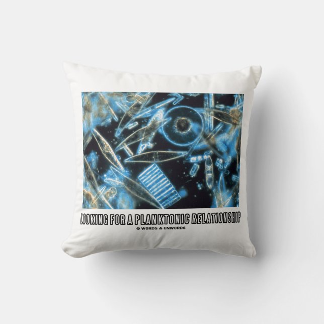 Looking For Planktonic Relationship Diatoms Humour Cushion (Front)