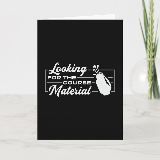 Looking For The Course Material Golf Golfer Funny Card (Front)