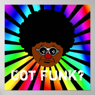Looking for the funk? I have it right here. Poster