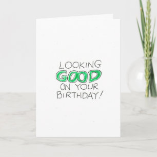 Looking Good on Birthday Card