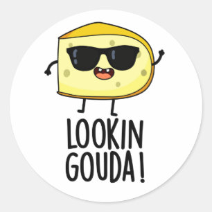 Looking Gouda Funny Cheese Pun  Classic Round Sticker