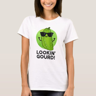 Looking Gourd Funny Cool Veggie Pun T-Shirt