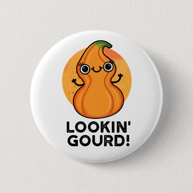Looking Gourd Funny Girl Veggie Pun  6 Cm Round Badge (Front)