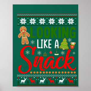 Looking Like A Snack Funny Christmas Cookie Ugly Poster