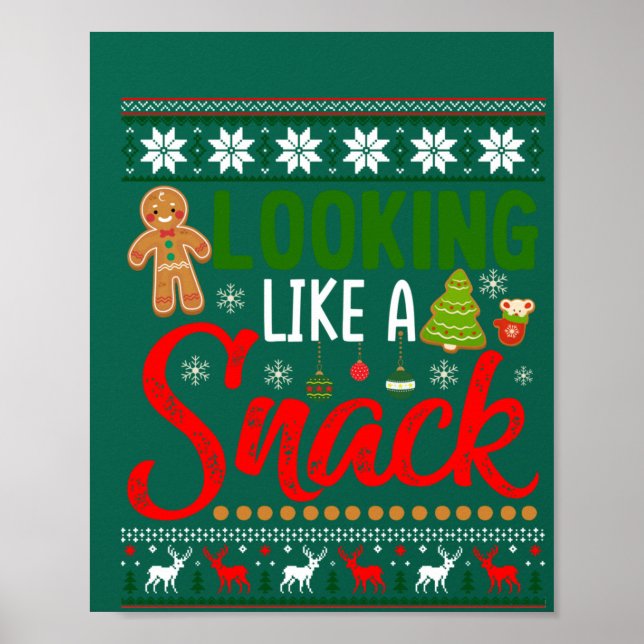 Looking Like A Snack Funny Christmas Cookie Ugly Poster (Front)