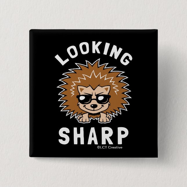 Looking Sharp 15 Cm Square Badge (Front)