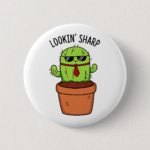 Looking Sharp Funny Cactus Pun 6 Cm Round Badge