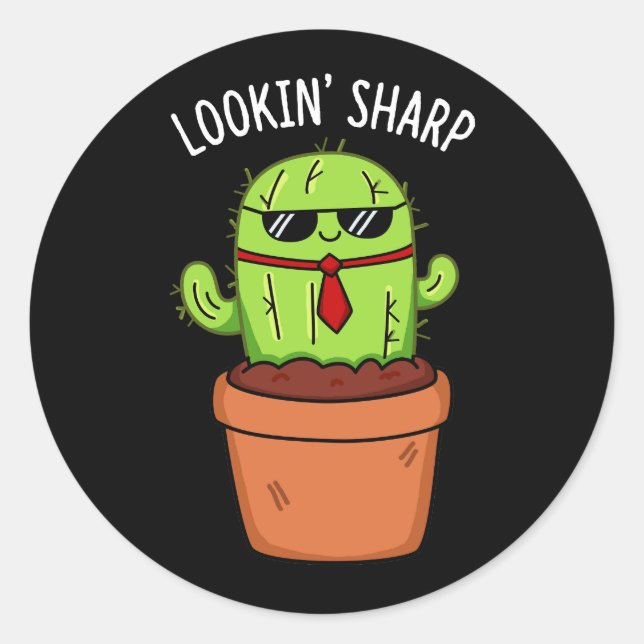 Looking Sharp Funny Cactus Pun Dark BG Classic Round Sticker (Front)