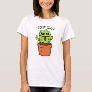 Looking Sharp Funny Cactus Pun T-Shirt