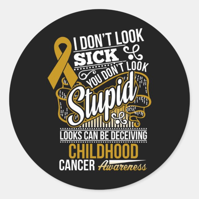 Looks Can Be Deceiving Childhood Cancer Awareness  Classic Round Sticker (Front)