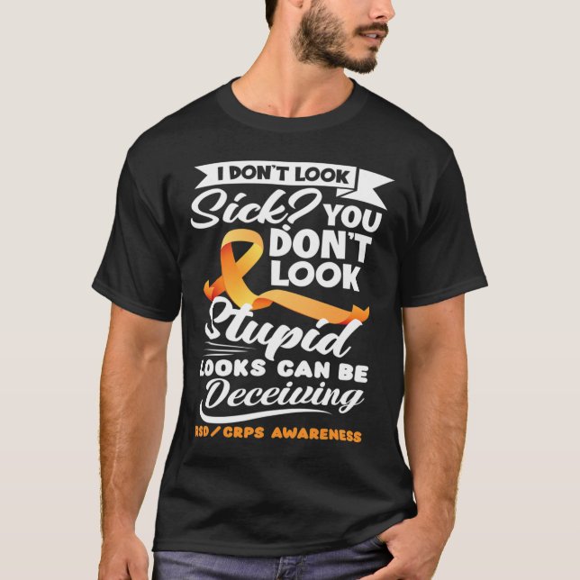 Looks Can Be Deceiving Orange Ribbon RSD CRPS Awar T-Shirt (Front)