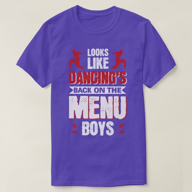 Looks Like Dancing's Back On The Menu Boys Premium T-Shirt (Design Front)