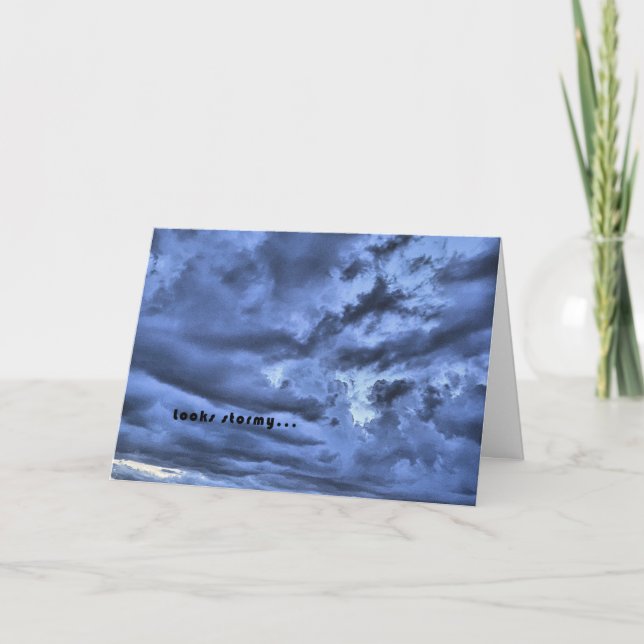 Looks stormy...  Stay Close Card (Front)