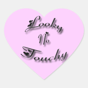 Looky No Touchy black Heart Sticker