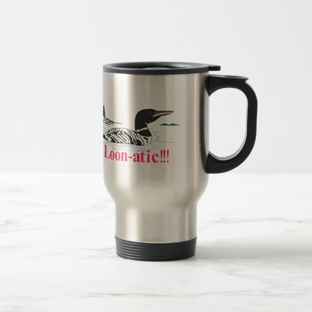 Loon-atic Travel Mug (Right)