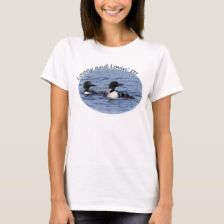 Loony and Lovin' It! T-Shirt