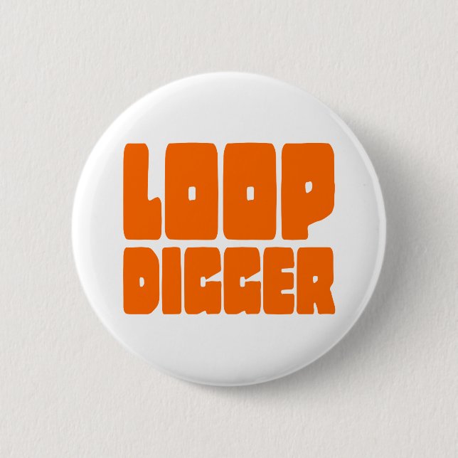 LOOP DIGGER 6 CM ROUND BADGE (Front)