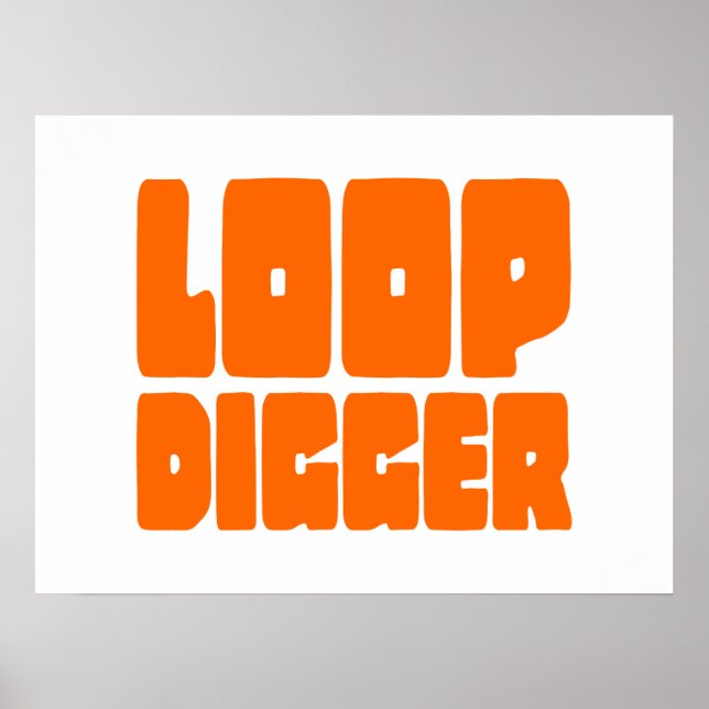 LOOP DIGGER POSTER (Front)