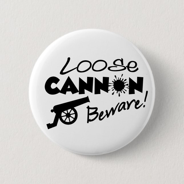 Loose Cannon button (Front)