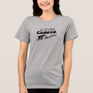 Loose Cannon shirt - choose style & color