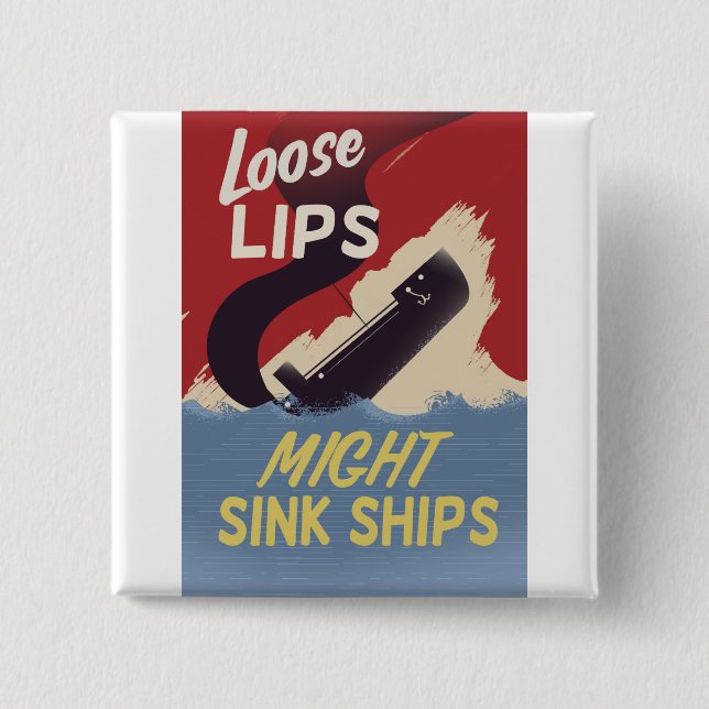 Loose Lips Might Sink Ships 15 Cm Square Badge (Front)