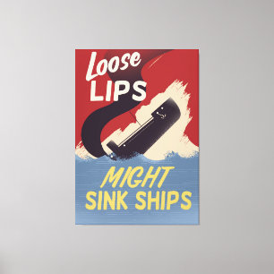 Loose Lips Might Sink Ships Canvas Print