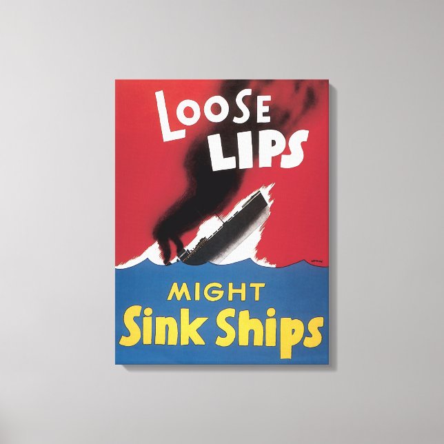 Loose Lips Might Sink Ships Canvas Print (Front)