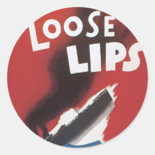 Loose Lips Might Sink Ships Classic Round Sticker