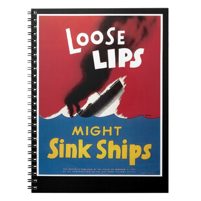 Loose Lips Might Sink Ships Notebook (Front)