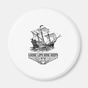 loose lips sink ships magnet