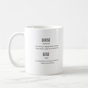 Loose Lose Definition Mug