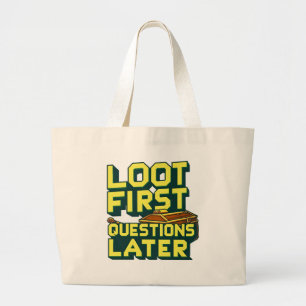 Loot First, Questions Later – Looting Gamer Quote Large Tote Bag
