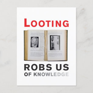 Looting Robs Us of Knowledge postcard