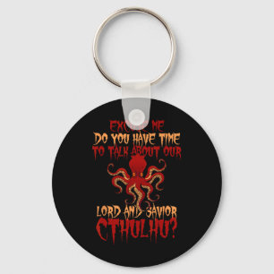 Lord And Saviour Cthulhu Octopus Wants To Talk Hal Key Ring