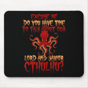 Lord And Saviour Cthulhu Octopus Wants To Talk Hal Mouse Mat