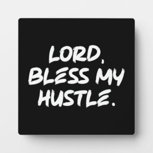 Lord, Bless My Hustle – Motivational Christian Plaque