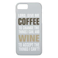 Lord Give Me Coffee and Wine!